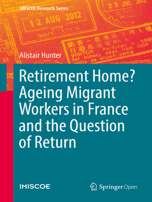 cover image of Retirement Home? Ageing Migrant Workers in France and the Question of Return